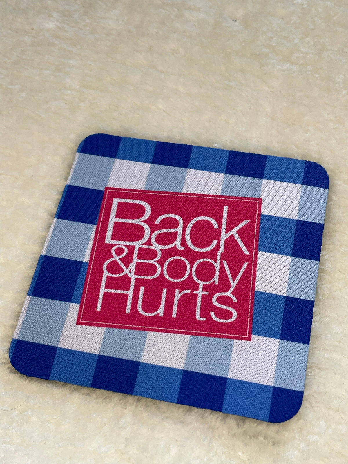 Back and Body Coaster, Perfect Gift Mom, Employee, Everyone