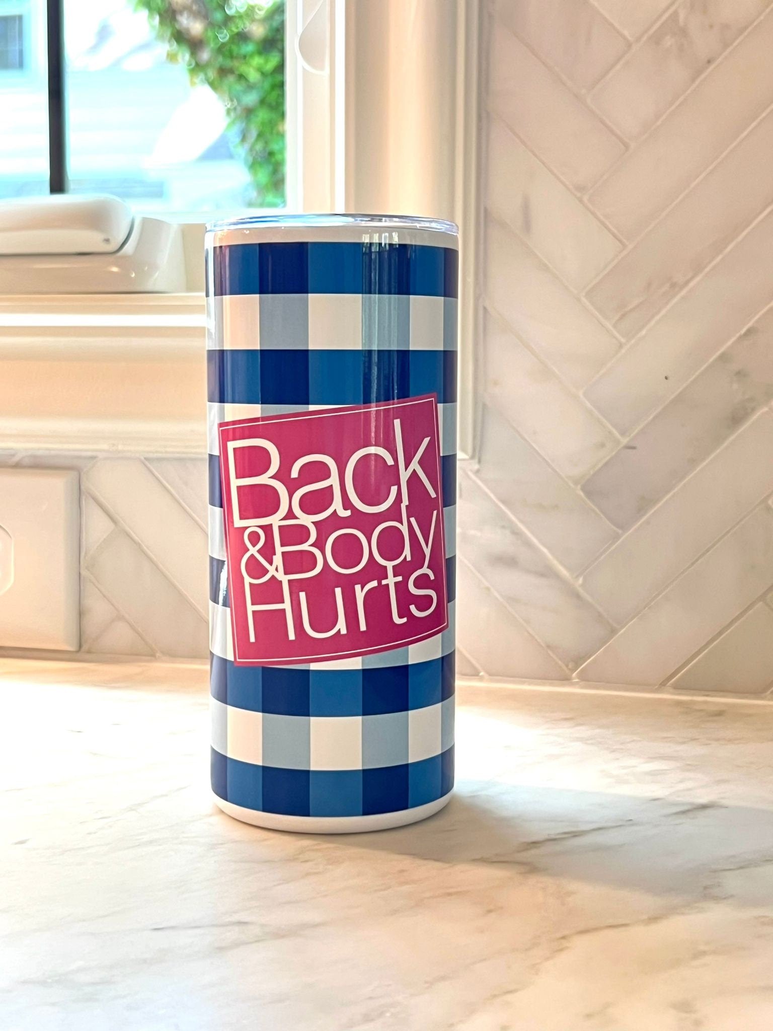Back and Body Hurts Tumbler // Gift for Mom, Dad, Girlfriend, Boyfriend, Sister, Brother, Friend, Boss
